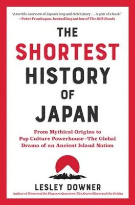 The Shortest History of Japan | Lesley Downer | Taschenbuch | Englisch | 2024
