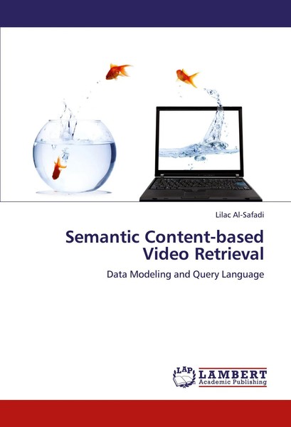 Semantic Content-Based Video Retrieval Data Modeling And Query Language Buch-image