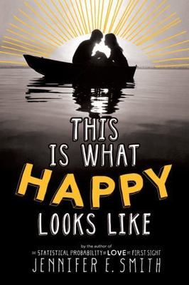 This Is What Happy Looks Like, Smith, Jennifer E., Very Good Book
