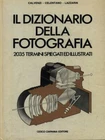 THE DICTIONARY OF PHOTOGRAPHY FIRST EDITION AA.VV. CESCO CIAPANNA 1985