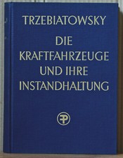 TRZEBIATOWSKY DIE kRAFTFAHRZEUGE UND IHRE INSTANDHALTUNG OLDTIMER REPARATUR