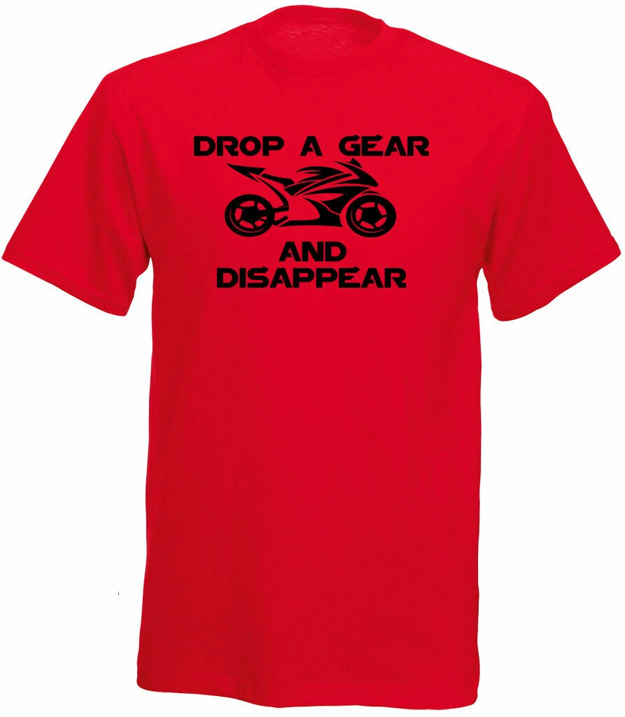 Drop a Gear and Disappear Motorcycle T-Shirt