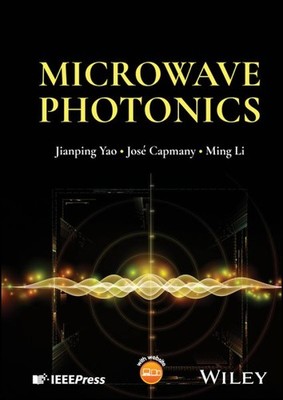 Microwave Photonics, Hardcover by Yao, Jianping; Capmany, José; Li, Ming, Bra...