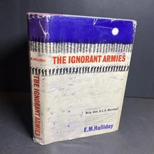 Military History: Ignorant Armies, Hardcover 1st Edition - E.M. Halliday / FKY