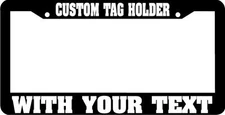 TAG HOLDER CUSTOM TEXT PERSONALIZED CUSTOMIZED License Plate Frame