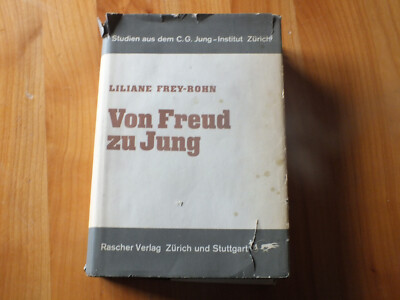 Von Freud zu Jung von Liliane Frey-Rohn
