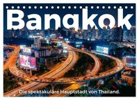 Bangkok - Die SpektakuläRe Hauptstadt Von Thailand. (Tischkalender 2027 Din...