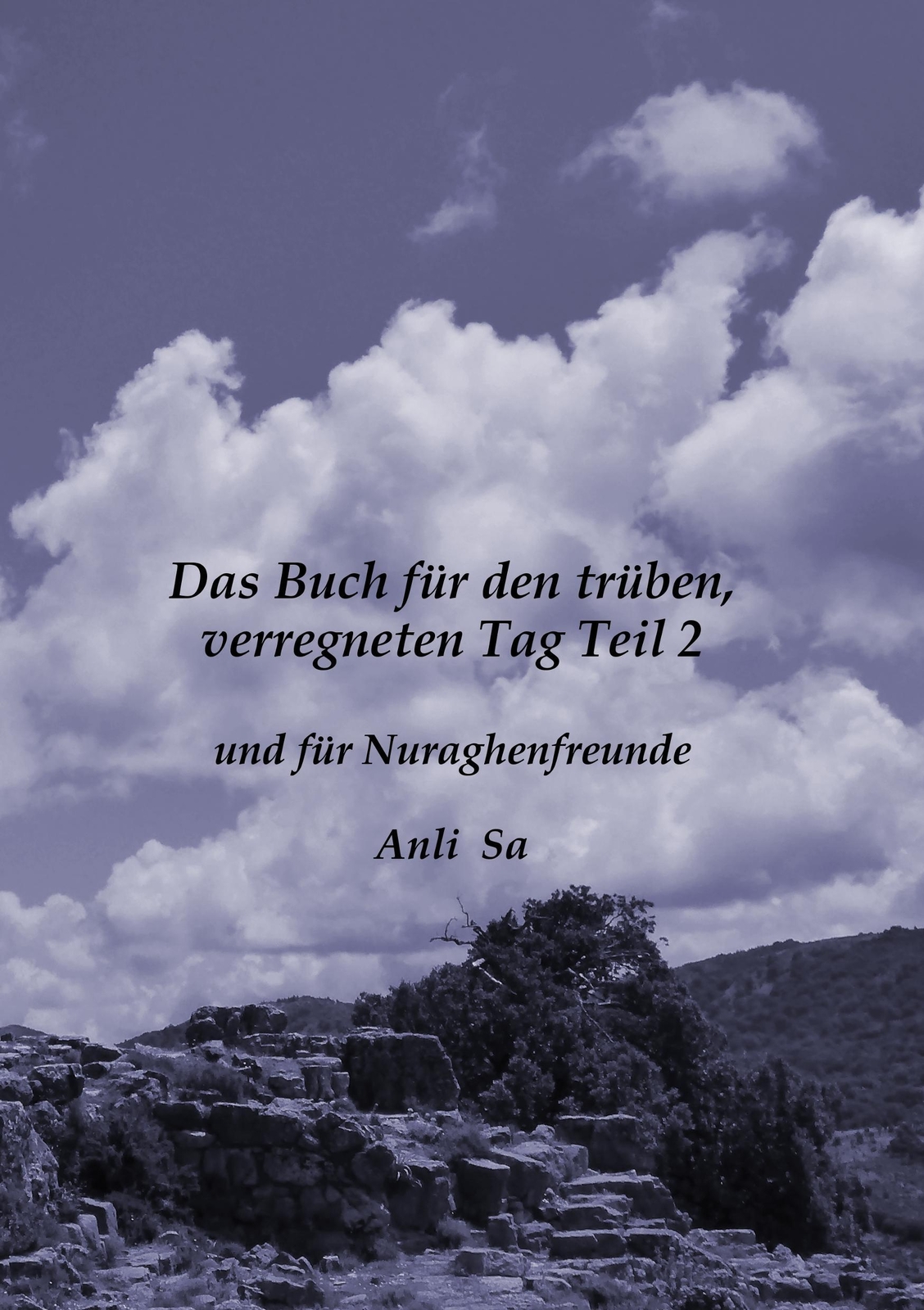 Thumbnail - Das Buch Für Den Trüben Verregneten Tag Und Für Nuraghenfreunde Teil 2