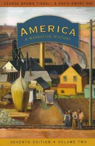 America: A Narrative History [Seventh Edition] [Vol. 2