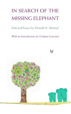 In Search of the Missing Elephant:... by Michael, Donald N. Paperback / softback