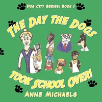 The Day The Dogs Took School Over! Anne Michaels Taschenbuch Englisch 2010