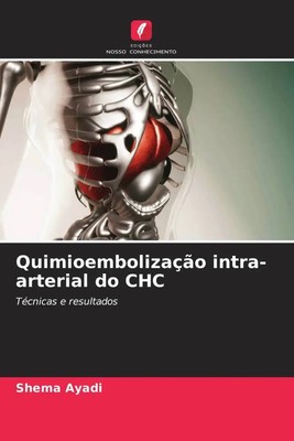 Shema Ayadi | Quimioembolização intra-arterial do CHC | Taschenbuch (2023)