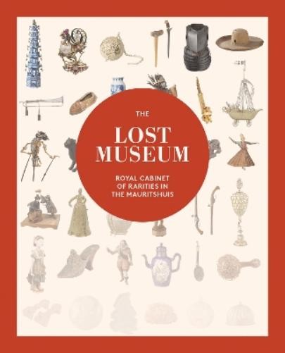 Justine Rinnooy Kan Sheila Reda The Lost Museum (Tascabile)