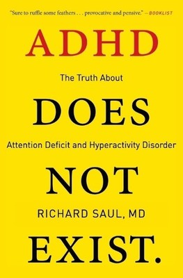Richard Saul ADHD Does Not Exist (Taschenbuch)