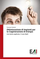 Ottimizzazione Di Impianti Per La Cogenerazione Di Energia Francesco Tassinari