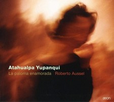 Álbum Atahualpa Yupanqui Atahualpa Yupanqui: La Paloma Enamorada (CD)