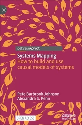 Systems Mapping: How to Build and Use Causal Models of Systems (Hardback or Case