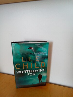 LEE CHILD-WORTH DYING FOR-HC/DJ-1st 2010-SIGNED!!-BANTAM PRESS/UK