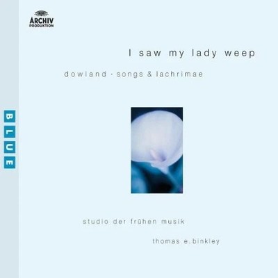 JOHN DOWLAND STUDIO DER FRUHEN MUSIK ANDREA VON RAMM - I Saw My Lady Weep CD  B6