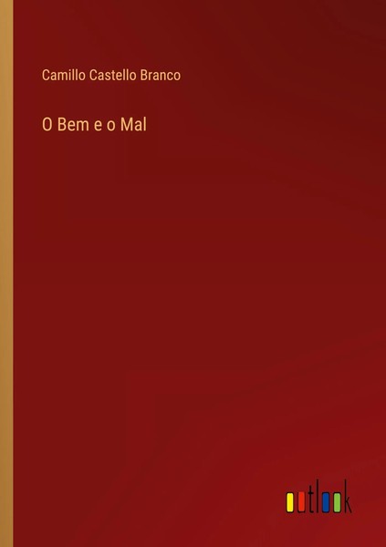 Camillo Castello Branco | O Bem E O Mal | Taschenbuch | Portugiesisch (2025)-image