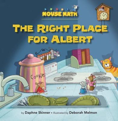 The Right Place for Albert (Mouse Math) by Daphne Skinner