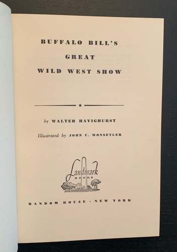BUFFALO BILL'S GREAT WILD WEST SHOW - W. HAVIGHURST - 1ST ED. - 1957. - Picture 5 of 17