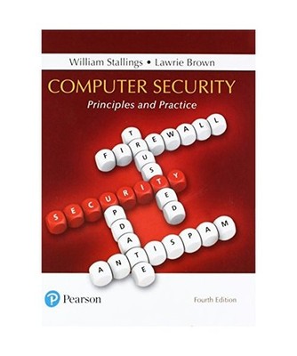 Computer Security: Principles and Practice: Principles and Practice, William Sta