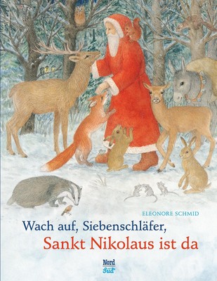 Wach auf, Siebenschläfer, Sankt Nikolaus ist da Eleonore Schmid