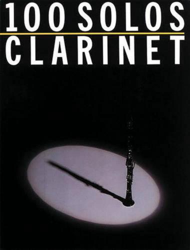 100 solos : pour clarinette par Music Sales Corporation (anglais) livre de poche - Photo 1/1