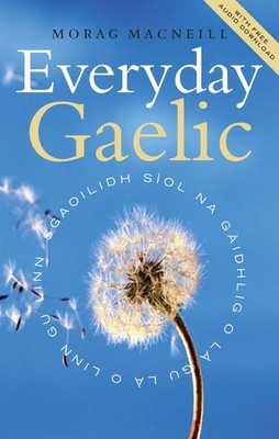 Everyday Gaelic: With Audio Download (English and Scots Gaelic Edition) - pa...