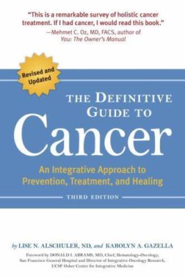 The Definitive Guide to Cancer, 3rd Edition: A- 1587613581, Alschuler, paperback