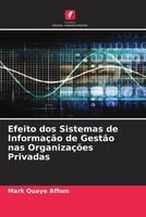 Mark Quaye Affum | Efeito Dos Sistemas De InformaçãO De GestãO Nas...