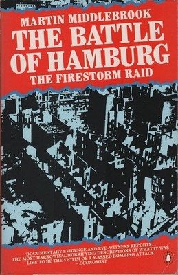 The Battle of Hamburg: Allied Bomber Forces Against a German City in 1943 (Pengu