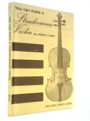 You Can Make A Stradivarius Violin (Joseph V. Reid - 1967) (ID:61648)