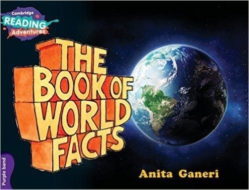 Cambridge Reading Adventures The Book of World Facts Purple Band Ganeri