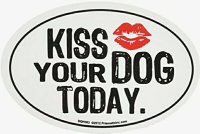 Pet/Dog car fridge locker Magnet, ''Kiss (Lips) Your Dog Today.'' Fun Magnet,  USA