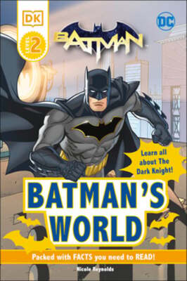 DC Batman's World Reader Level 2: Meet the Dark Knight by DK: Used