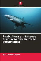 Piscicultura Em Tanques E SituaçãO Dos Meios De SubsistêNcia Md. Golam Sarwer