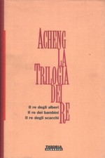 La trilogia dei re - Acheng (Theoria) [1993]