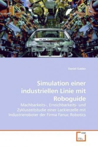 Simulation Einer Industriellen Linie Mit Roboguide Machbarkeits-,