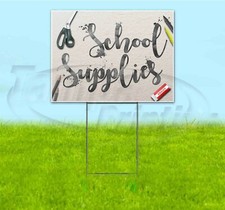 SCHOOL SUPPLIES 18x24 Yard Sign Corrugated Plastic Bandit Lawn USA