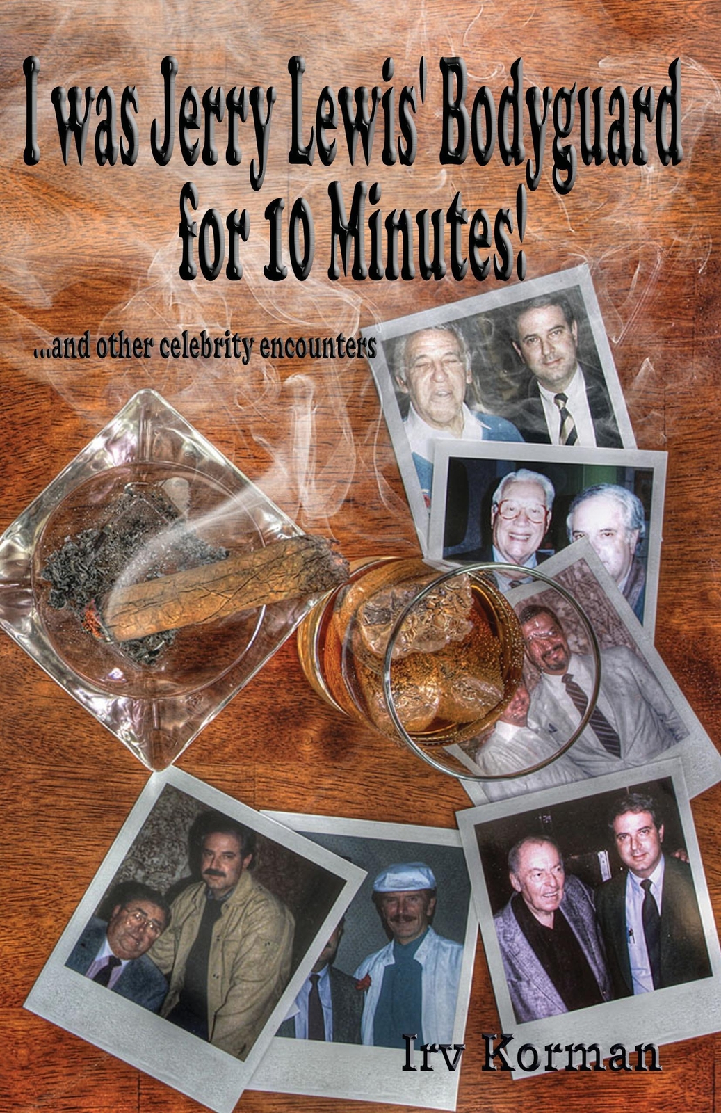 Thumbnail - Irv Korman | I Was Jerry Lewis' Bodyguard For 10 Minutes | Taschenbuch