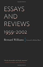 ESSAYS AND REVIEWS: 19592002 By Bernard Williams & Michael Wood - Hardcover