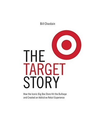 The Target Story: How the Iconic Big Box Store Hit the Bullseye and Created an A