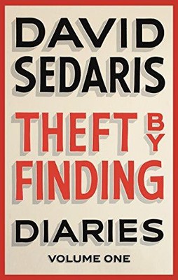 Diebstahl durch Finden: Tagebücher: Band 1 - Sedaris, David