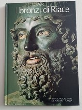 I BRONZI DI RIACE DI FOTI E SABBIONE DOCUMENTI D'ARTE DE AGOSTINI 1981