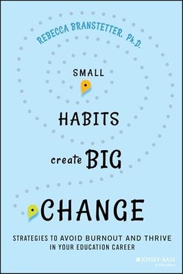 Small Habits Create Big Change: Str..., Branstetter, Re