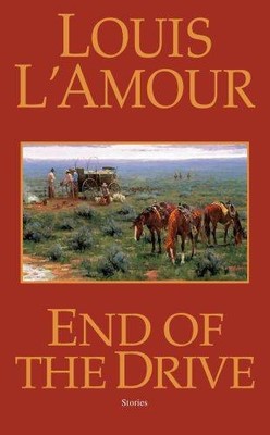 End of the Drive: A Novel (Sacketts, Band 7) | L'Amour, Louis | Buch