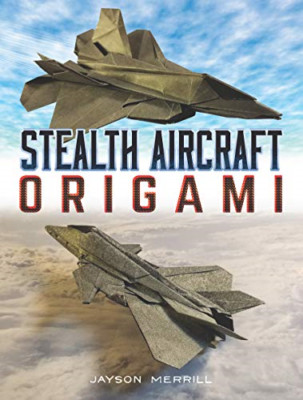 Stealth Aircraft Origami - Paperback / softback NEW Merrill, Jayson