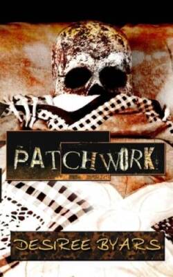 Patchwork - Paperback By Byars, Desiree - VERY GOOD